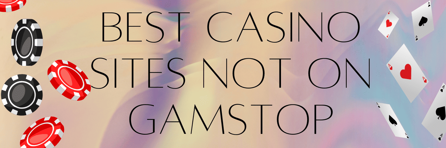 Exploring Casinos Not on GamStop A Guide for Players Exploring Casinos Not on GamStop A Guide for Players
